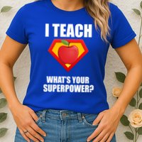 I Teach What Your Superpower? Womens T-Shirt