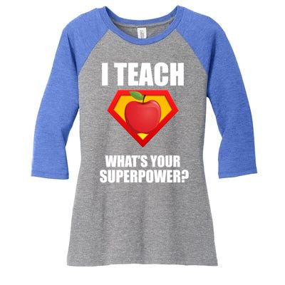 I Teach What Your Superpower? Women's Tri-Blend 3/4-Sleeve Raglan Shirt