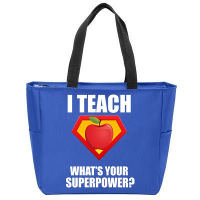 I Teach What Your Superpower? Zip Tote Bag