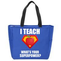 I Teach What Your Superpower? Zip Tote Bag