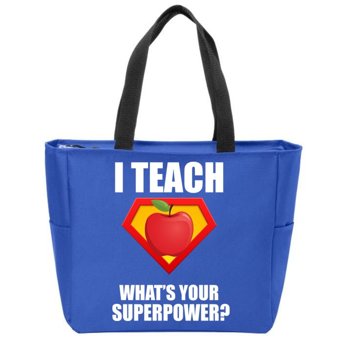 I Teach What Your Superpower? Zip Tote Bag