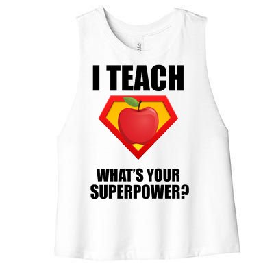 I Teach What Your Superpower? Women's Racerback Cropped Tank