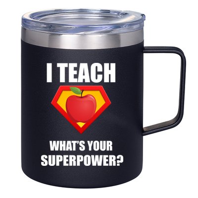 I Teach What Your Superpower? Funny Teacher 12oz Stainless Steel Coffee Mug