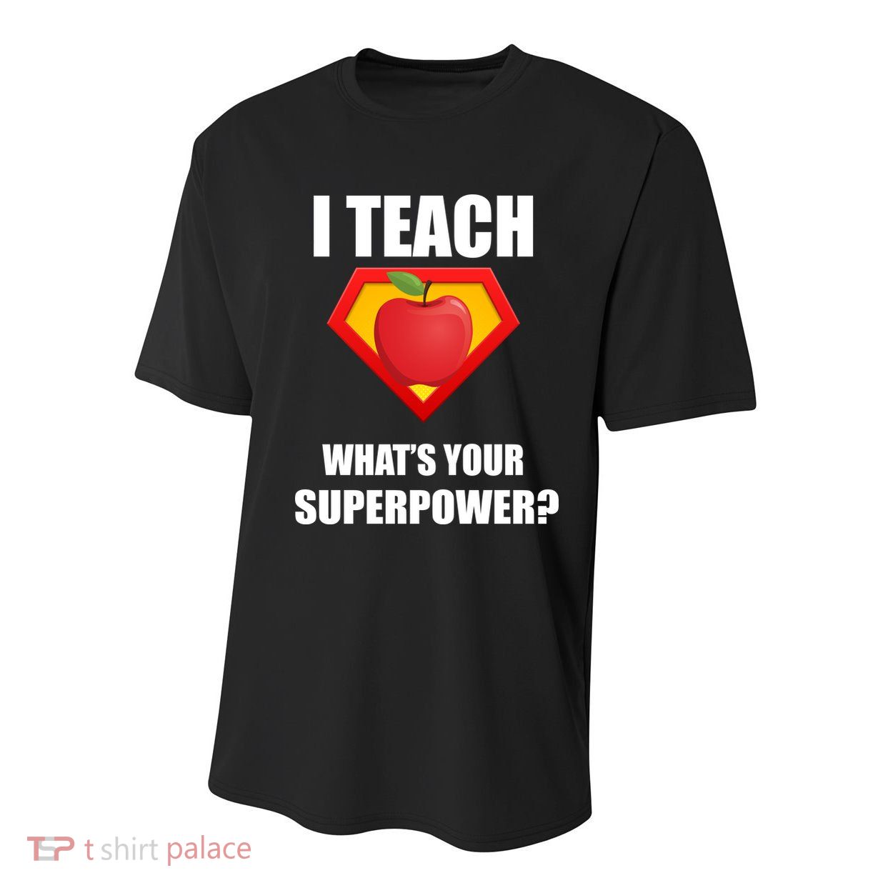 I Teach What Your Superpower? Funny Teacher Youth Performance Sprint T-Shirt