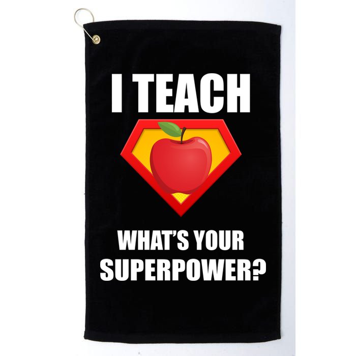 I Teach What Your Superpower? Funny Teacher Golf Towel