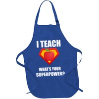I Teach What Your Superpower? Funny Teacher Apron