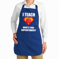 I Teach What Your Superpower? Funny Teacher Apron