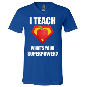 I Teach What Your Superpower? Funny Teacher V-Neck T-Shirt