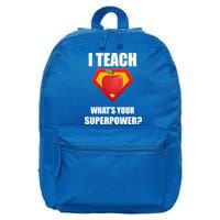 I Teach What Your Superpower? Funny Teacher 16 in Basic Backpack