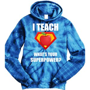 I Teach What Your Superpower? Funny Teacher Tie Dye Hoodie