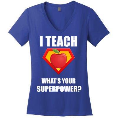 I Teach What Your Superpower? Funny Teacher Women's V-Neck T-Shirt