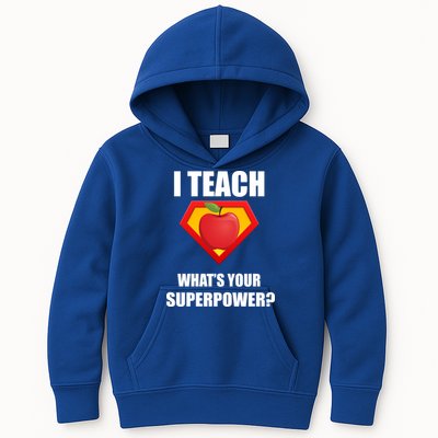 I Teach What Your Superpower? Funny Teacher Kids Hoodie