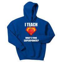 I Teach What Your Superpower? Funny Teacher Kids Hoodie