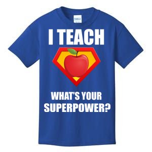 I Teach What Your Superpower? Funny Teacher Kids T-Shirt