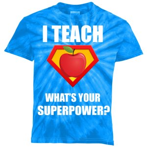 I Teach What Your Superpower? Funny Teacher Kids Tie-Dye T-Shirt