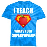 I Teach What Your Superpower? Funny Teacher Kids Tie-Dye T-Shirt