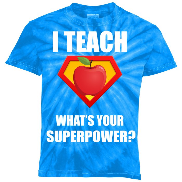 I Teach What Your Superpower? Funny Teacher Kids Tie-Dye T-Shirt