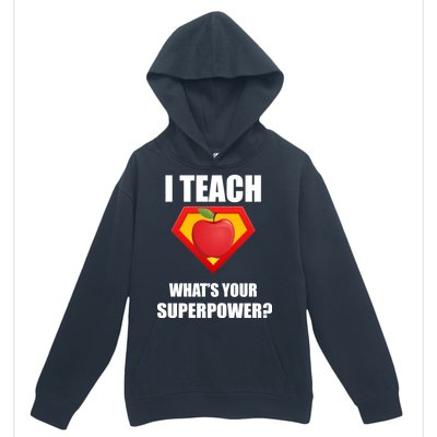 I Teach What Your Superpower? Funny Teacher Urban Pullover Hoodie