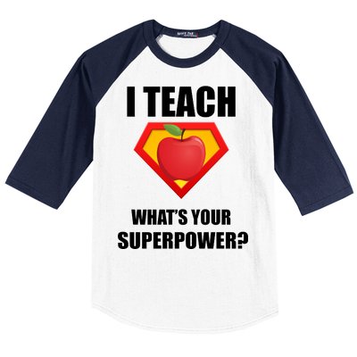 I Teach What Your Superpower? Funny Teacher Baseball Sleeve Shirt