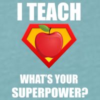 I Teach What Your Superpower? Funny Teacher Sueded Cloud Jersey T-Shirt