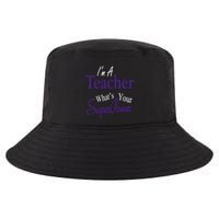 I Teach What's Your Super Power Cool Comfort Performance Bucket Hat
