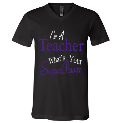 I Teach What's Your Super Power V-Neck T-Shirt