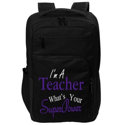 I Teach What's Your Super Power Impact Tech Backpack