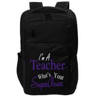 I Teach What's Your Super Power Impact Tech Backpack