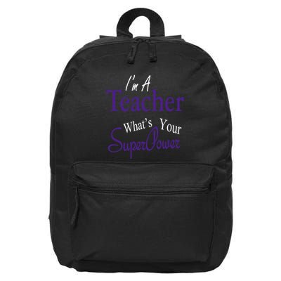 I Teach What's Your Super Power 16 in Basic Backpack