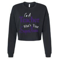 I Teach What's Your Super Power Cropped Pullover Crew