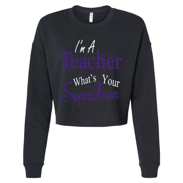 I Teach What's Your Super Power Cropped Pullover Crew