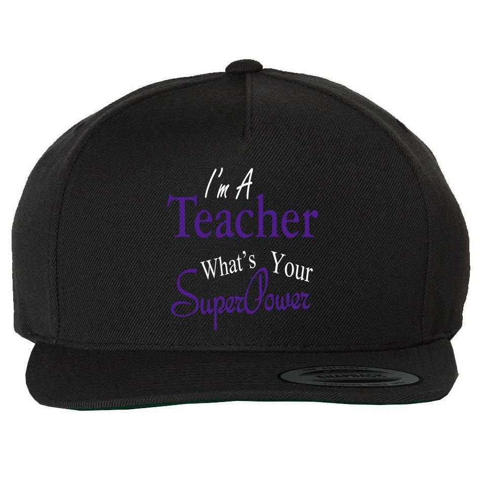 I Teach What's Your Super Power Wool Snapback Cap