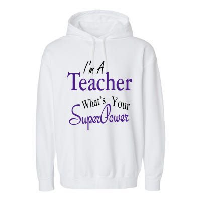 I Teach What's Your Super Power Garment-Dyed Fleece Hoodie