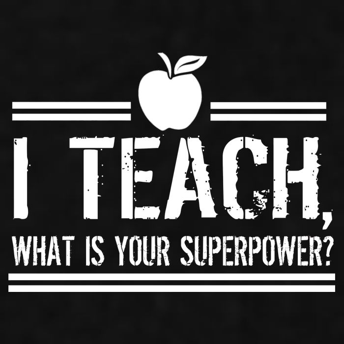 I Teach What's Your Super Power Funny Ladies PosiCharge Tri-Blend Wicking Tank