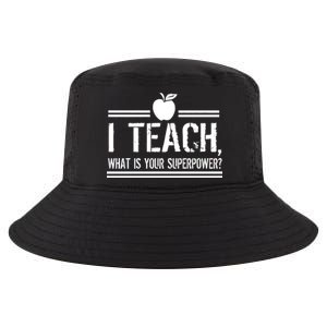 I Teach What's Your Super Power Funny Cool Comfort Performance Bucket Hat