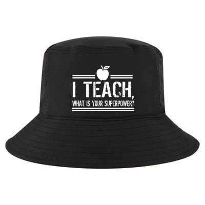 I Teach What's Your Super Power Funny Cool Comfort Performance Bucket Hat