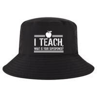 I Teach What's Your Super Power Funny Cool Comfort Performance Bucket Hat