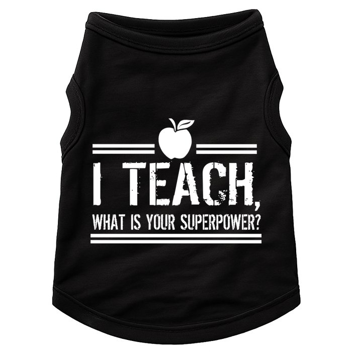I Teach What's Your Super Power Funny Doggie Tank