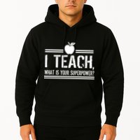 I Teach What's Your Super Power Funny Hoodie