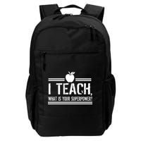 I Teach What's Your Super Power Funny Backpack