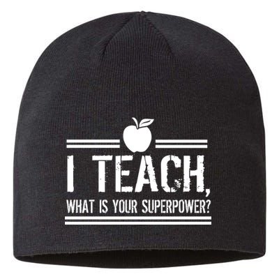 I Teach What's Your Super Power Funny Sustainable Beanie