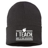 I Teach What's Your Super Power Funny Sustainable Knit Beanie