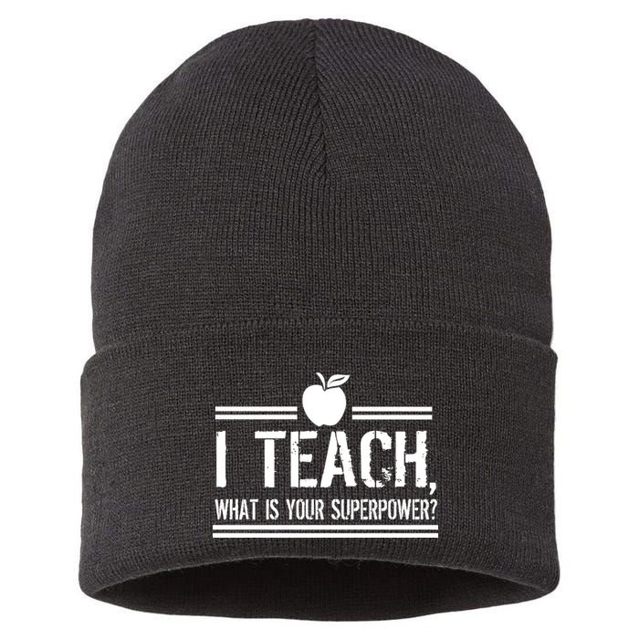 I Teach What's Your Super Power Funny Sustainable Knit Beanie