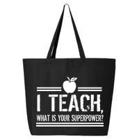 I Teach What's Your Super Power Funny 25L Jumbo Tote