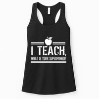 I Teach What's Your Super Power Funny Womens Tank Top