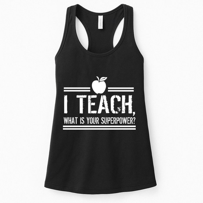 I Teach What's Your Super Power Funny Womens Tank Top