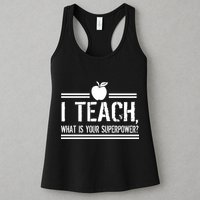 I Teach What's Your Super Power Funny Womens Tank Top