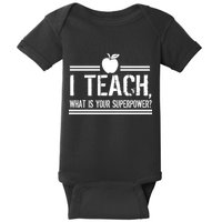 I Teach What's Your Super Power Funny Baby Bodysuit