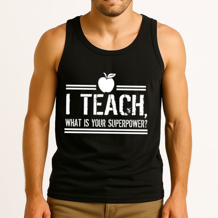 I Teach What's Your Super Power Funny Tank Top