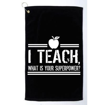 I Teach What's Your Super Power Funny Golf Towel